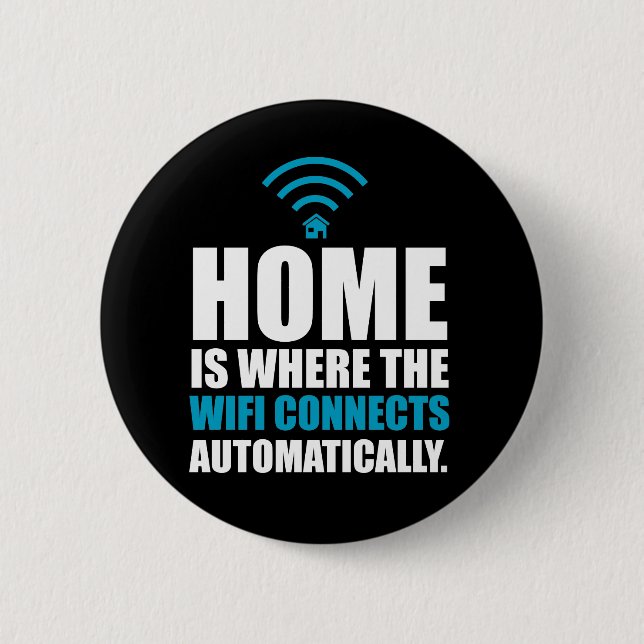 Bóton Redondo 5.08cm A casa é o lugar onde o Wi-Fi conecta (Frente)