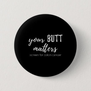 Bóton Redondo 5.08cm A Consciência Do Cancer Colônico Do Seu Bumbum