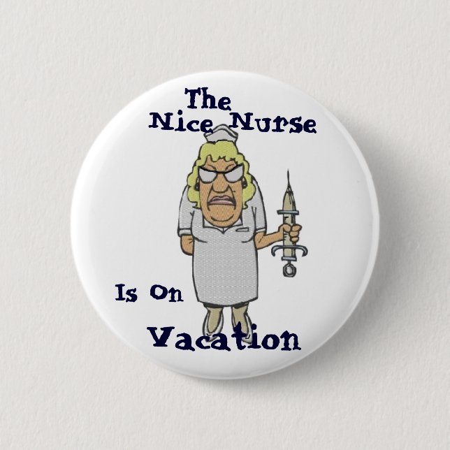 Bóton Redondo 5.08cm A enfermeira agradável está em férias (Frente)