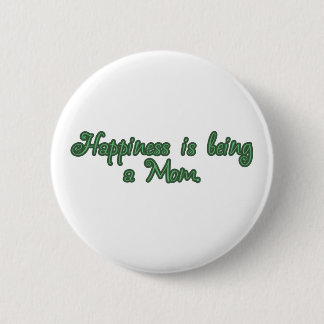 Bóton Redondo 5.08cm A felicidade está sendo uma mamã