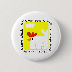 Bóton Redondo 5.08cm A galinha diz o camiseta e os presentes do Cluck