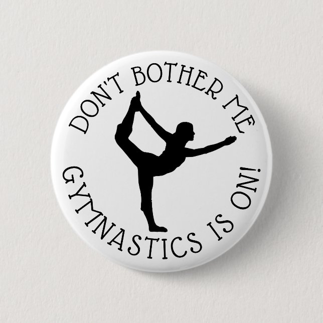 Bóton Redondo 5.08cm A ginástica do Don't Bother Me está no botão Humor (Frente)