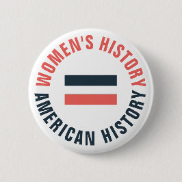 Bóton Redondo 5.08cm A história das mulheres é igual à história america