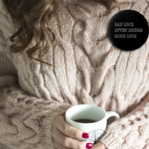 Bóton Redondo 5.08cm A sorte inspiradora traz preto branco