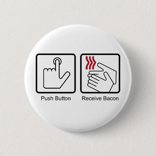 Bóton Redondo 5.08cm A tecla, recebe o bacon - distribuidor do bacon