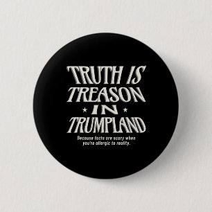 Bóton Redondo 5.08cm A Verdade Não É Permitida Em Trumpland Grifter Lie