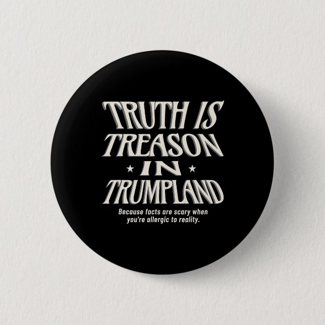 Bóton Redondo 5.08cm A Verdade Não É Permitida Em Trumpland Grifter Lie (Frente)
