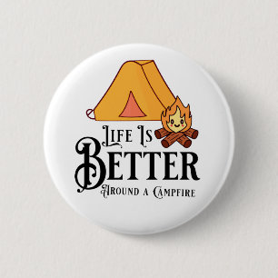 Bóton Redondo 5.08cm A vida é melhor ao redor de uma fogueira