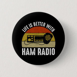 Bóton Redondo 5.08cm A Vida É Melhor Com O Rádio Ham