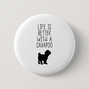 Bóton Redondo 5.08cm A Vida É Melhor Com Um Cavapoo