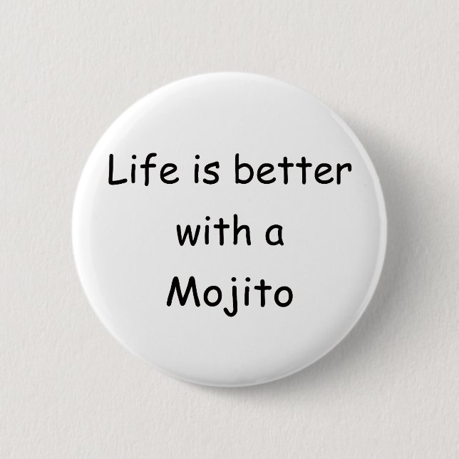 Bóton Redondo 5.08cm A vida é melhor com um Mojito (Frente)
