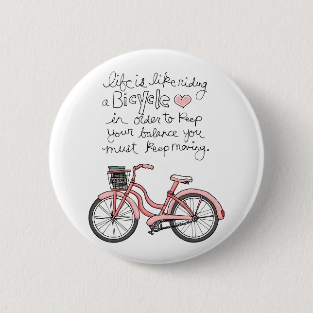 Bóton Redondo 5.08cm a vida vol25 é como a montada de uma bicicleta (Frente)