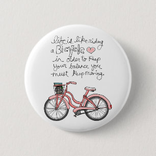 Bóton Redondo 5.08cm a vida vol25 é como a montada de uma bicicleta