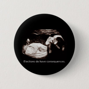 Bóton Redondo 5.08cm Aborto do ultra-som: As eleições têm conseqüê