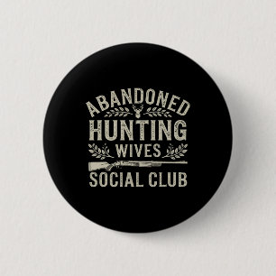Bóton Redondo 5.08cm Abyndoned Hunting Wives Social Club Deer Gun Fun