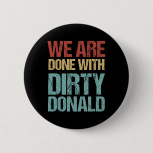 Bóton Redondo 5.08cm Acabamos com o sujo Donald Anti Trump Protesto