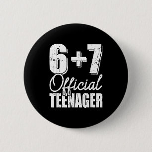 Bóton Redondo 5.08cm adolescente de 13 anos de idade meme seis sete 67