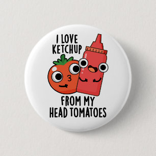 Bóton Redondo 5.08cm Adoro Ketchup Da Minha Cabeça Tomates Comida Pun
