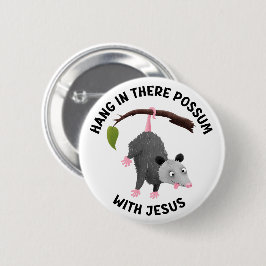 Bóton Redondo 5.08cm Aguente firme com Jesus possum fofo cristão