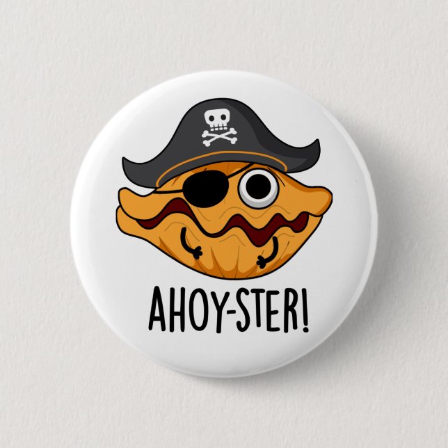 Bóton Redondo 5.08cm Ahoy ster Engraçado Pirata Oyster Pun (Frente)