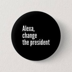 Bóton Redondo 5.08cm Alexa, Mude O Presidente Anti Trump Engraçado Trum