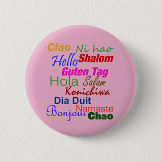 Bóton Redondo 5.08cm Alô em muitos idiomas - pino do botão