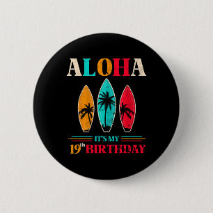 Bóton Redondo 5.08cm Aloha Aniversário de 19 anos Havaí Praia Tropical