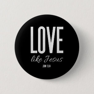 Bóton Redondo 5.08cm Amar Como Jesus João 13_ Versículo Bíblico Camiset