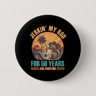 Bóton Redondo 5.08cm Aniversário de 50 anos para o pescador Jerkin 'My 