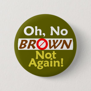 Bóton Redondo 5.08cm Anti MARROM não outra vez! Botão