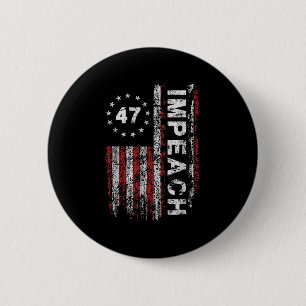 Bóton Redondo 5.08cm Anti Trump Impeach 47 Trump 47th Presidente dos Es
