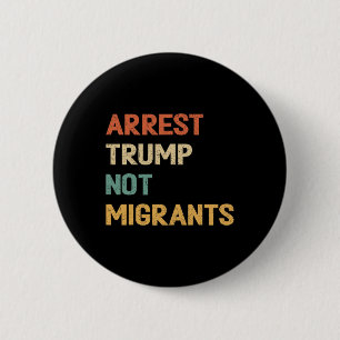 Bóton Redondo 5.08cm Anti Trump - Prenda Trump Não Migrantes 4 