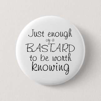 Bóton Redondo 5.08cm Apenas bastante de um botão bastardo