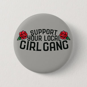 Bóton Redondo 5.08cm Apoie as melhores amigas feministas da gangue loca