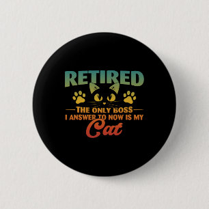 Bóton Redondo 5.08cm Aposentado Cat Funny Retirement 2024 Desoration Me