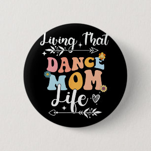 Bóton Redondo 5.08cm Aquela Vida de Mãe de Dança Dia das Mães Dançando 