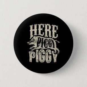 Bóton Redondo 5.08cm Aqui Piggy Boar Caçando Vintage Pig Hun