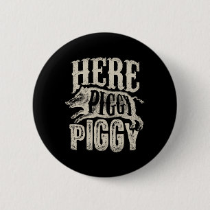 Bóton Redondo 5.08cm Aqui Piggy T Shirt Boar Caçando Porco Vintage