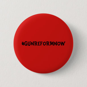 Bóton Redondo 5.08cm Arma do assalto do #Gunreformnow botão vermelho d