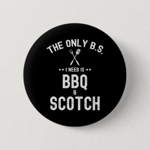 Bóton Redondo 5.08cm As únicas Bs que preciso são Bbq e Scotch Camisa e