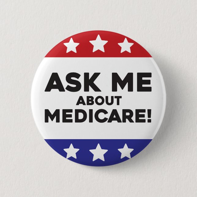 Bóton Redondo 5.08cm Ask Me About Medicare Button- Conversation Starter (Frente)