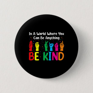 Bóton Redondo 5.08cm ASL Be Kind Women Men ASL American Sign Language