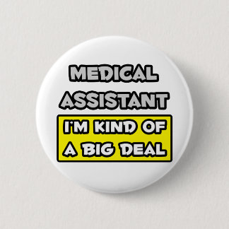 Bóton Redondo 5.08cm Assistente médico .. Eu sou meio que um grande neg