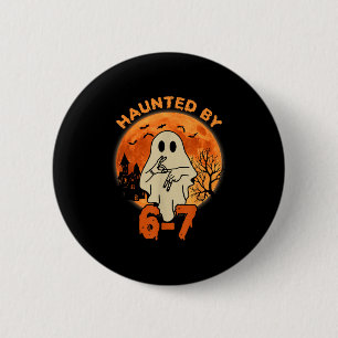 Bóton Redondo 5.08cm Assombrado Por 67 Fantasma de Halloween Six Seven 