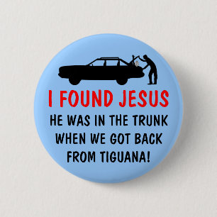 Bóton Redondo 5.08cm Ateu engraçado eu encontrei Jesus