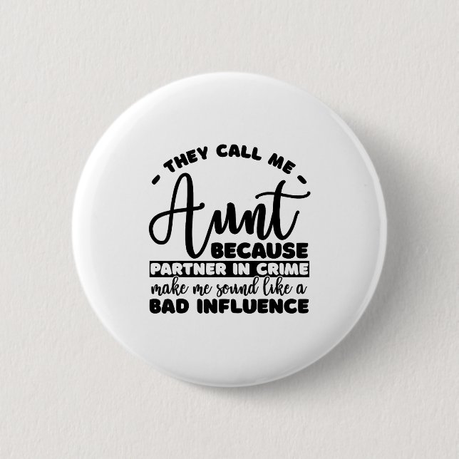 Bóton Redondo 5.08cm Aunt Partner In Crime Shirt Aunt Tee Shirts Sarcas (Frente)