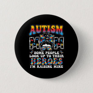Bóton Redondo 5.08cm Autismo Mãe Levantando Herói Bagunça Mensagem Bun