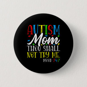 Bóton Redondo 5.08cm Autismo Mãe, Não Me Tentarás - Autismo Awarenes