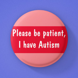 Bóton Redondo 5.08cm Autismo, por favor, seja paciente com espectro de