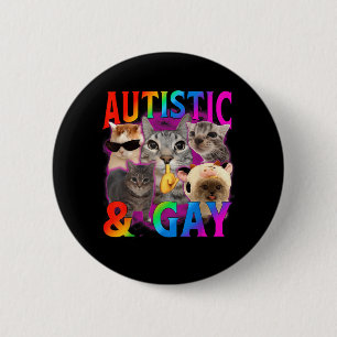 Bóton Redondo 5.08cm Autista e Gay Meme de Gato Engraçado Bootleg Homen
